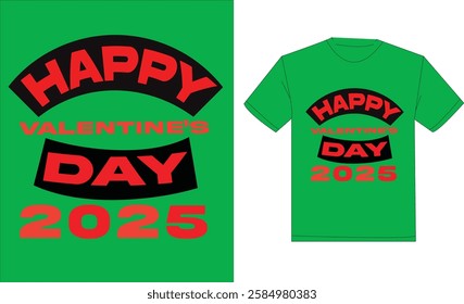 Happy valentine's day t-shirt design. Typography, modern, creative, classic t-shirt design. Illustrator graphics design. Editable template t-shirt design.