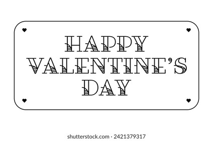 Happy Valentine's Day Type in Tattoo Style Font with Simple Heart Frame Lining Classic Vintage Style Design in Black and White