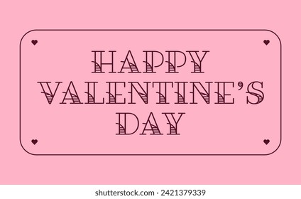 Happy Valentine's Day Type in Tattoo Style Font with Simple Heart Frame Lining Classic Vintage Style Design in Pink