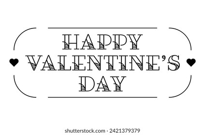 Happy Valentine's Day Type in Tattoo Style Font with Simple Heart Frame Lining Classic Vintage Style Design in Black and White