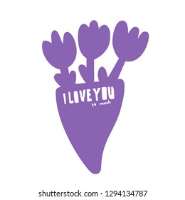 Happy Valentines Day Typographic postcard. Instagram format. Lettering word I love you so much in doodle style. Purple bouquet with three tulips. Vector Illustration of a Valentine s Day.