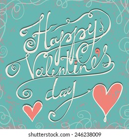 Happy Valentines day typographical holiday card. Used as greeting card or wedding invitation for your design.