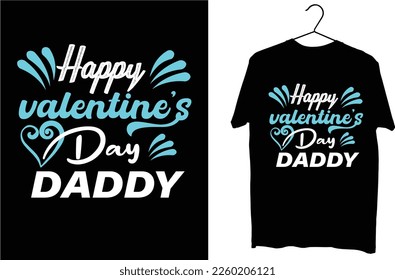 happy Valentine's day typography graphics t shirt desing. If you want gift  this Happy Valentine's Day Design for your father , they would be very happy.
