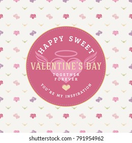 Happy Valentines Day typography greeting card. Vector design template with seamless background and romantic signs