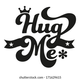 Happy Valentine's Day - Typography, hug me 