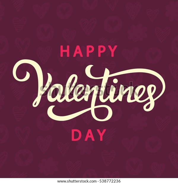 Happy Valentines Day Typography Poster Handwritten Stock Vector Royalty Free 538772236 4564