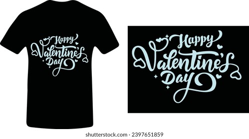 Happy Valentine's Day Typography T shirt design .

