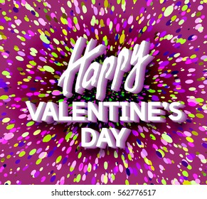 Happy Valentine's Day Unusual Fun Congratulation Card with Festive Confetti.  Best Fashion Design Vector Illustration: Decoration Typography Slogan with Dots for Invitation layouts and Templates.