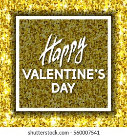 Happy Valentine's Day Unusual Golden Glittering Congratulation Card.  Best Swank Design Vector Illustration: Decoration Shiny Gold Texture with Frame and Typographic Letters for Layouts, Templates.