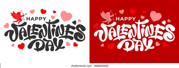 Happy Valentines Day unusual inscription. Hand drawn lettering, calligraphy text with cupid and hearts. Beautiful element for any designs for 14 February. Isolated on white and red background. Vector.