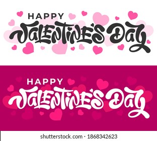 Happy Valentines Day unusual inscription. Hand drawn lettering, calligraphy text with hearts shapes. Beautiful element for any designs for 14 February. Isolated on white and pink background. Vector.