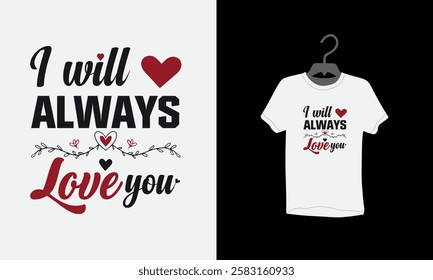 Happy Valentine's day, valentine day t shirt, Love t shirt,
Vector illustration, typography, Love and valentine day concept, textiles, banners, wallpapers, backgrounds, Valentine's Day Card, tee,