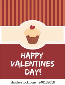 Happy valentines day vector card with sweet cupcake