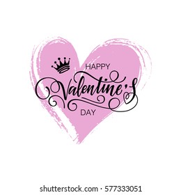 Happy Valentine's day vector card. Happy Valentine's Day lettering. Hand drawn heart and crown.