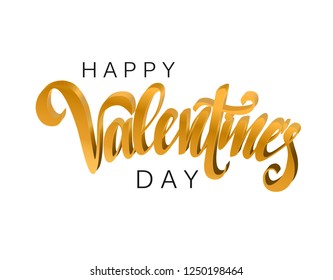Happy Valentine's Day vector golden lettering inscription isolated on white background. Hand written greeting card. Modern calligraphy with 3d effect.
