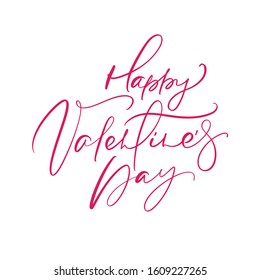 Happy Valentines Day vector handwritten lettering text. Holiday design to greeting card, poster, congratulate, calligraphy text illustration