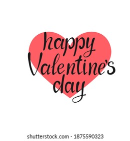 Happy Valentine's Day vector lettering on white background. Handwritten design element for card, poster, banner. Isolated typography print. Modern calligraphy, hand lettering inscription.