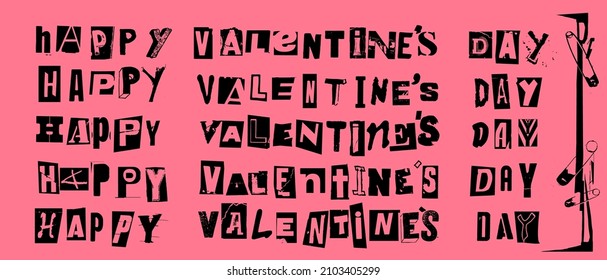 Happy Valentine's Day. Vector punk style typography lettering Valentine wishes and font in different versions set for grunge font flyers and posters design or ransom notes.