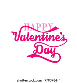 Happy valentines day vector text Calligraphic Lettering design card template.Creative typography for holiday design Wallpaper, flyers, invitation, posters, brochure, banners, gift card.