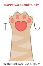 Happy Valentine's day vertical greeting card with hand drawn cat's beige paw with pink pads features a red heart at its center and text "I love you", against white background. 