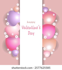 Happy Valentine's Day. The vertical white stripe with the phrase is decorated with 3D hearts in delicate pastel shades and daisies.