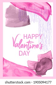 Happy Valentine's Day watercolor frame card in hand painted style. Vector handwritten calligraphy, watercolor stain background - Happy Valentine's day greeting card. Doodle frame, calligraphic text.
