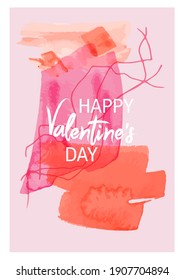 Happy Valentine's Day watercolor frame card in hand painted style. Vector handwritten calligraphy, watercolor stain background - Happy Valentine's day greeting card. Doodle frame, calligraphic text.
