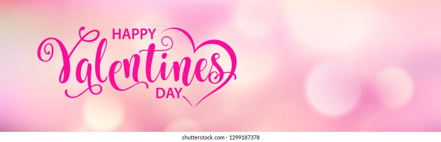 Happy Valentines Day web card, banner. Beautiful lettering calligraphy pink text with heart typography poster. Calligraphy inscription boke blurred pink background. Vector illustration.