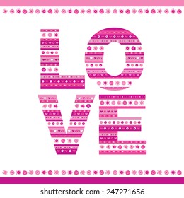 Happy Valentines Day. Wedding, Mother's Day, birthday. Love. The word love of flowers and hearts. Postcard. Congratulation.  Vector illustration.