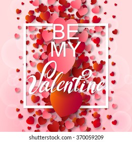 Happy valentines day and weeding background. Vector illustration. Design elements pink and red Hearts. Be my Valentine.