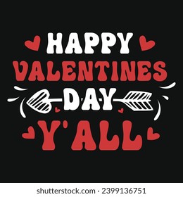 Happy valentines day y'all typography tshirt design 