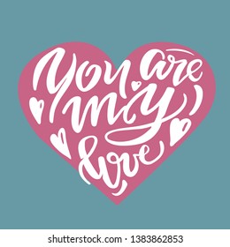 Happy Valentine's Day – You are my love – lettering hand drawn doodle poster art template