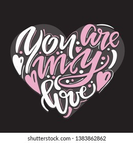 Happy Valentine's Day – You are my love – lettering hand drawn doodle poster art template