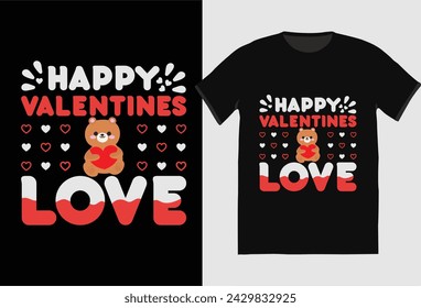 Happy Valentines Love T-Shirt Design,Happy Valentines day t shirt design vector poster or templa,Vector graphic, typographic, vintage, label, badge, logo, icon