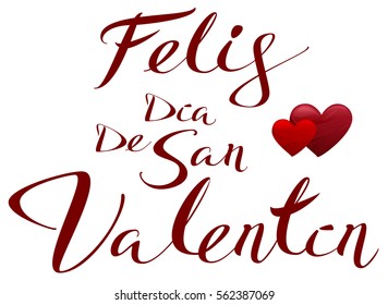 Happy Valentines translated from Spanish. Feliz dia de san Valentin. Vector illustration lettering text for greeting card