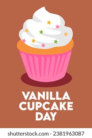 Happy Vanilla Cupcake Day with delicious cupcake 