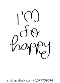 i'm so happy. vector illustration hand drawn