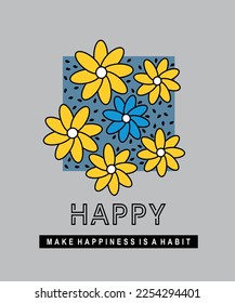 Imagen de vector feliz diseño de camisetas con eslogan positivo y flores coloridas para chicas señoras impresión de tee de moda 