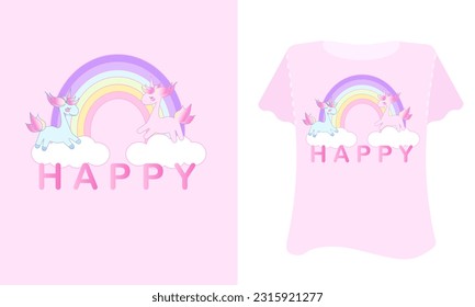 Happy  Vector slogan with an  cute unicorn with raibow on pink background for t shirt, poster, dress, nightie, kids backpack. Inspirational quote card, invitation, banner, lettering poster