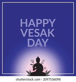 Happy Vesak Day greeting card with Buddha's silhouette surrounded by plants within sunrise sky scenery. Vesak is a holiday traditionally observed by Buddhists.