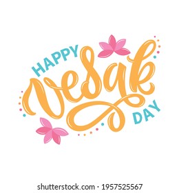 Happy Vesak Day handwritten text. Modern brush calligraphy, hand lettering. Template for postcard, invitation card, banner, greetings, poster, print. Isolated on white background. Vector illustration
