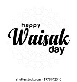 Happy Vesak Day holiday, calligraphy text, Buddhism tradition Vesak Day. Birthday, enlightenment and death of Buddha, religion and culture. illustration vector