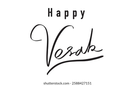 happy vesak day text font calligraphy handwritten lettering black color script worship siam thailand buddha happy vesak day asia holiday may month 2025 year praying lotus ceremony religion hinduism  