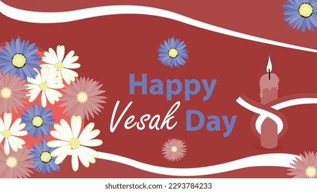 Happy Vesak Day vector banner design with flowers decorations, lit candle with ribbon , typography and simple clean background. Happy Vesak Day modern simple poster illustration celebrating Buddha Day