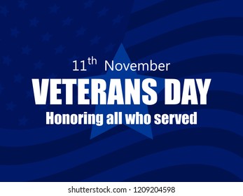 Happy Veterans Day 11th of November. Honoring all who served. Greeting card with flag usa on background. Vector illustration