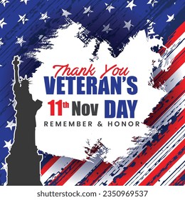 Happy Veterans day all who served on November 11th. Abstract grunge brush shape with Statue of Liberty on flag background. Vector Illustration