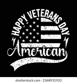 Happy veterans day american design, veterans day american usa flag design t shirt.