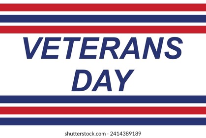 Happy Veterans Day. American flag. November 11 Poster, Banner, Greeting Card, Flyer Template