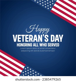 Happy Veterans Day. American flags. US Flag. November 11. Vector illustration. Poster, Banner, Greeting Card, Flyer, Card, cover, Template. post. honoring military veterans