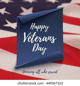 Happy Veterans Day background on blue curved paper banner on American flag. Poster, brochure or flyer template. Vector illustration.